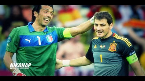 Iker Casillas vs Gianluigi Buffon Radioactive 2015 - YouTube