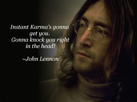 John Lennon...Instant Karma! | John lennon quotes, John lennon, Lennon