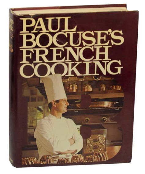 Paul Bocuse's French Cooking by BOCUSE, Paul & Lorraine Davis (editor ...