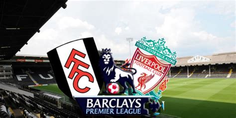 Fulham FC Vs Liverpool FC Live Streams Link 6 janfidel