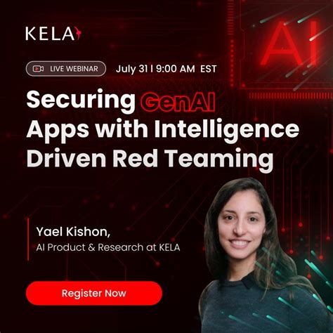 KELA on LinkedIn: #cybersecurity #genai #redteaming #kela #webinarseries