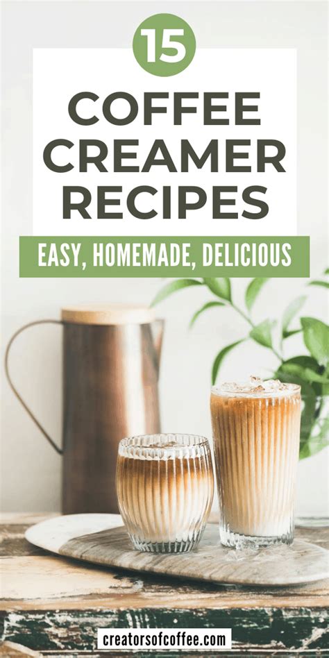 15+ Easy Homemade Coffee Creamer Recipes - Creators of Coffee