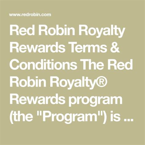 Red Robin Royalty Rewards Terms & Conditions The Red Robin Royalty® Rewards program (the ...