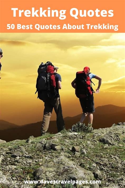 50 Trekking Quotes To Inspire You To Enjoy The Great Outdoors