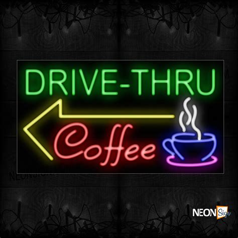 Drive-Thru Coffee With Mug & Arrow Sign Neon Sign - NeonSign.com