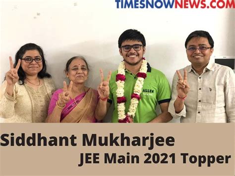 JEE Main 2021 Topper: Siddhant Mukherjee scores a perfect 300, stresses on passion as the ...