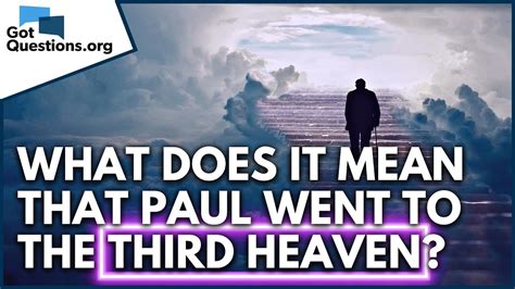 What does it mean that Paul went to the third heaven? | GotQuestions.org - YouTube