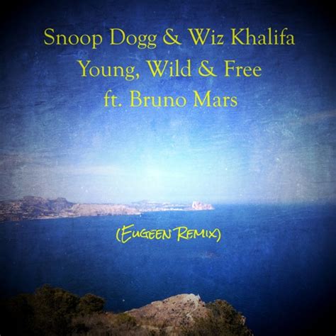 Stream Snoop Dogg & Wiz Khalifa - Young, Wild And Free ft. Bruno Mars ...