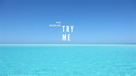 The weeknd - Try me (lyrics) - YouTube