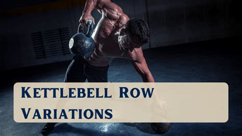 The Kettlebell Row: +12 Variations to Break the BOREDOM • The Exercise ...