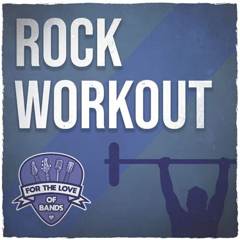 Rock Workout Playlist - ForTheLoveOfBands