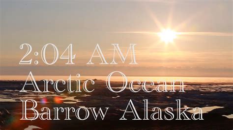 Arctic Ocean | Barrow Alaska Summer Solstice - YouTube