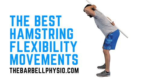 THE BEST HAMSTRING FLEXIBILITY EXERCISES - The Barbell Physio