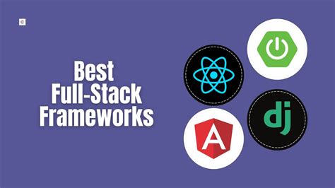 Top 11 Frameworks to Master Full-Stack Development