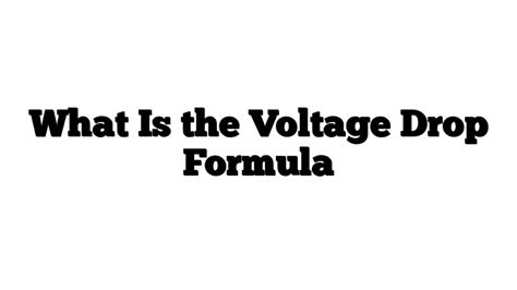 What Is the Voltage Drop Formula? - Expert Opinion