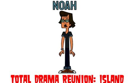 Total Drama Reunion: Island | Noah | Fandom