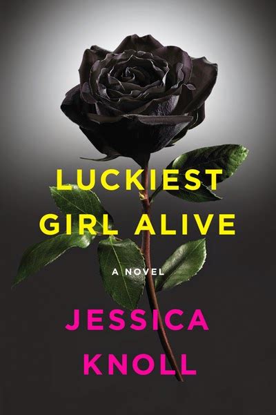 Luckiest Girl Alive by Jessica Knoll