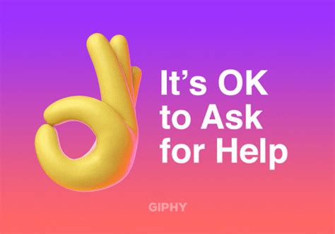 Its Ok To Ask For Help GIFs - Find & Share on GIPHY