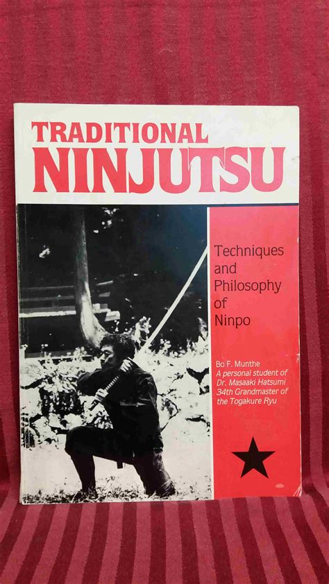 Traditional Ninjutsu : Techniques and Philosophy of Ninpo Bo F. Munthe ...