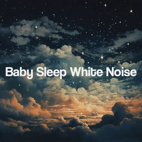 Baby Sleep White Noise by White Noise Baby Sleep & White Noise For ...