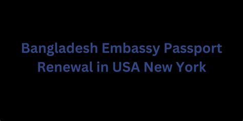 Bangladesh Embassy Passport Renewal in USA New York