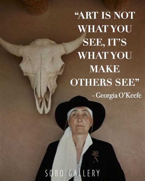 Georgia O'Keefe Inspirational Art Quote. Inspirational Female artists ...