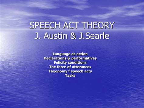 PPT - SPEECH ACT THEORY J. Austin & J.Searle PowerPoint Presentation - ID:2938500