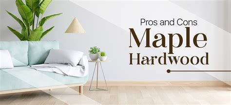 Maple Engineered Hardwood Flooring Pros And Cons | Floor Roma