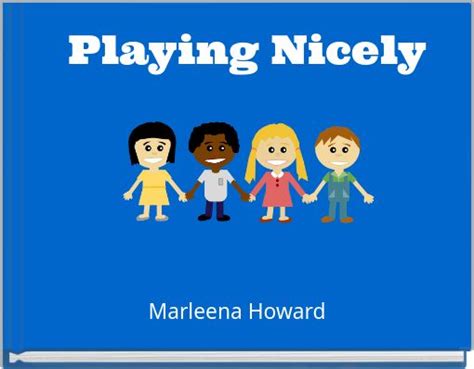 "Playing Nicely" - Free stories online. Create books for kids | StoryJumper