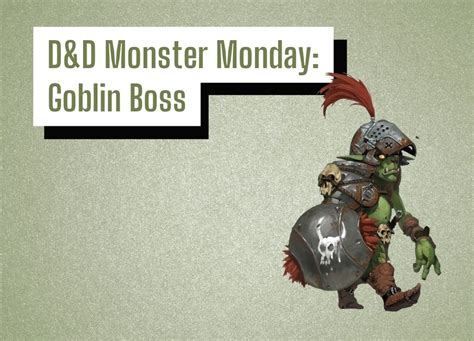 D&D Monster Monday: Goblin Boss – DungeonSolvers