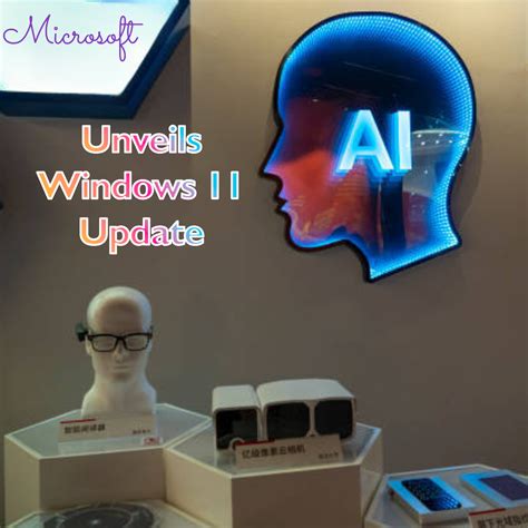 Microsoft Unveils Windows 11 2023 Update, Ushering in the Era of AI-Powered Computing