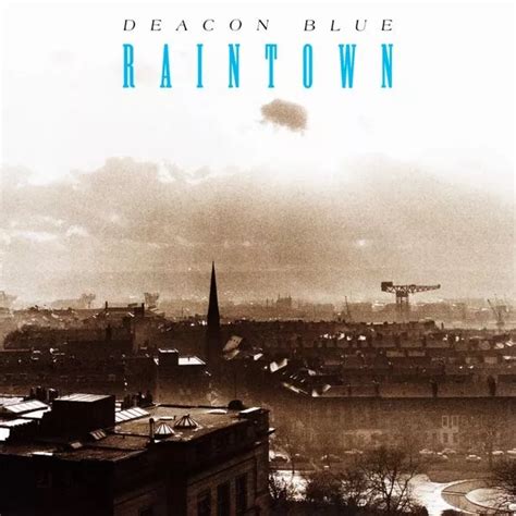 Deacon Blue's iconic Raintown album cover showing Glasgow's skyline gets modern makeover 30 ...