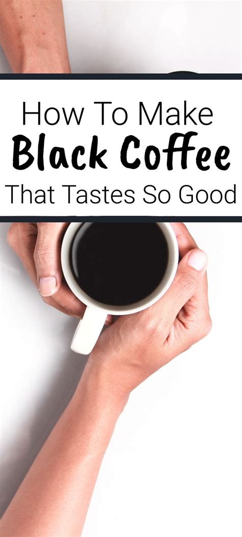 How to Make Black Coffee that Tastes Good | Recipe in 2023 | Drinking black coffee, Black coffee ...