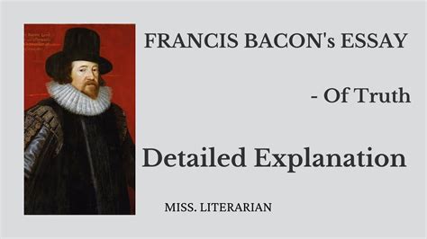 Of Truth Francis Bacon's Essay Explanation |Miss. Literarian| British Literature - YouTube