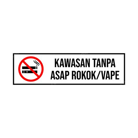 Kawasan Tanpa Asap Rokok Vape, Kawasan Bebas Asap Rokok Vape, Kawasan ...