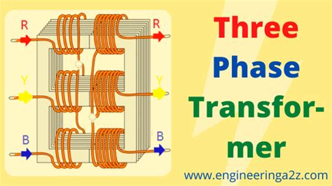 3- Phase Transformer | Construction & Working