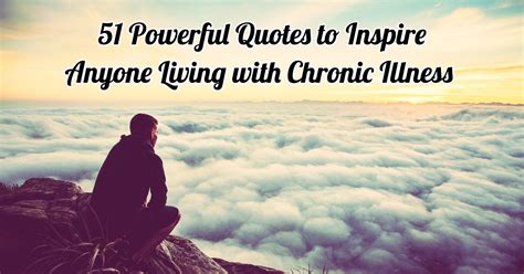 51 Powerful Quotes to Inspire Anyone Living with Chronic Illness