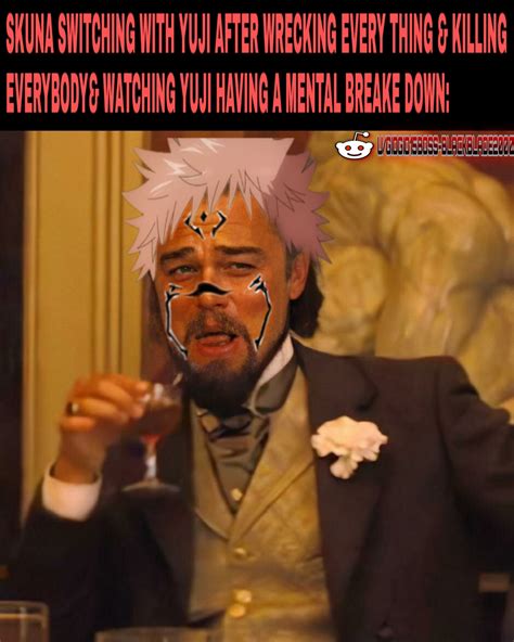 Finally I made it Leonardo Dicaprio/Sukuna meme also man chapter 120 ...