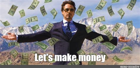 Meme: "Let's make money" - All Templates - Meme-arsenal.com