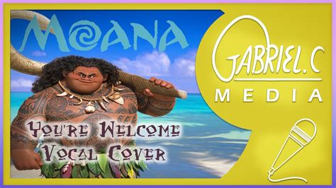 "You're Welcome || Disney's Moana || Vocal Cover - YouTube