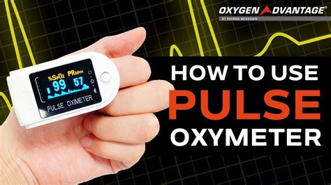 How To Use Pulse Oximeter - Oxygen Advantage (2018) - YouTube