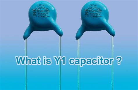 Y1 capacitors : function , application and comparison - IBE Electronics