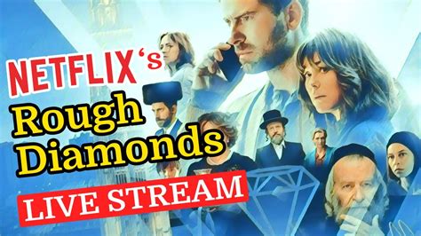 Netflix's "Rough Diamonds" - A livestream discussion - YouTube