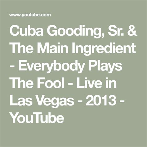 Cuba Gooding, Sr. & The Main Ingredient - Everybody Plays The Fool - Live in Las Vegas - 2013 ...