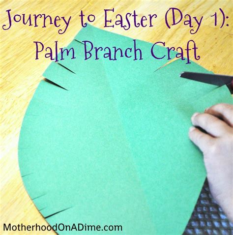 Journey to Easter (Day 1): Palm Branch Craft - Kids Activities | Saving ...