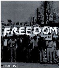 Freedom: A Photographic History of the African American Struggle by ...