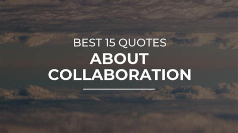 Best 15 Quotes about Collaboration | Daily Quotes | Quotes for You | Quotes for the Day - YouTube