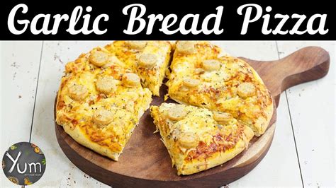 Garlic Bread Pizza | How to Make Garlic Bread Pizza | Garlic Bread ...