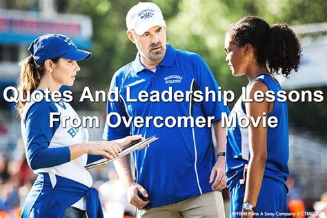 Quotes And Leadership Lessons From Overcomer Movie