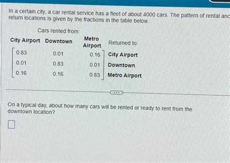 Solved In a certain city, a car rental service has a fleet | Chegg.com